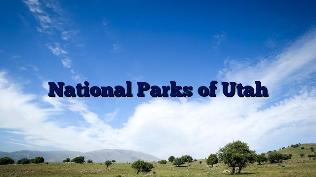 National Parks of Utah